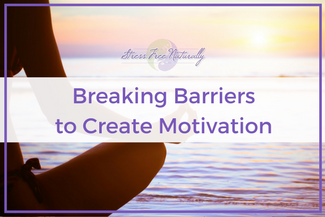 Breaking Down Barriers to Create Motivation Podcast