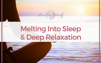 52: Melting Into Sleep & Deep Relaxation